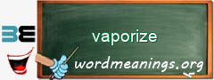 WordMeaning blackboard for vaporize